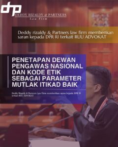 Posisi Kritis Dan Usulan Reformasi Regulasi Profesi Advokat Dalam RUU Advokat PENETAPAN DEWAN PENGAWAS NASIONAL DAN KODE ETIK SEBAGAI PARAMETER MUTLAK ITIKAD BAIK